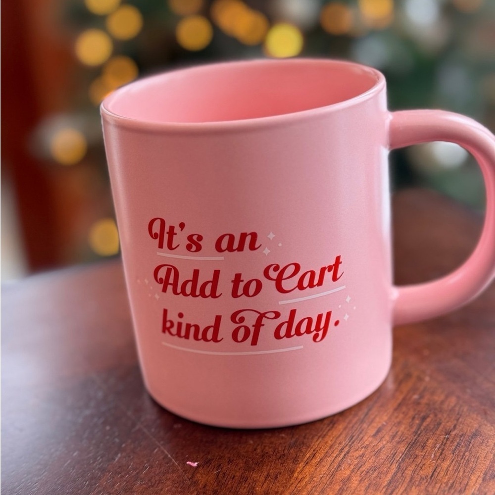 It’s an add to cart kind of day pink mug for shoppers or sellers